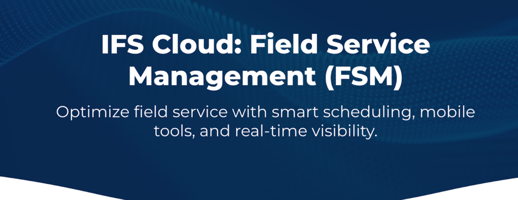 IFS cloud : Field service management
